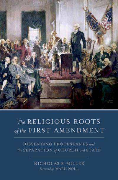 The Religious Roots of the First Amendment