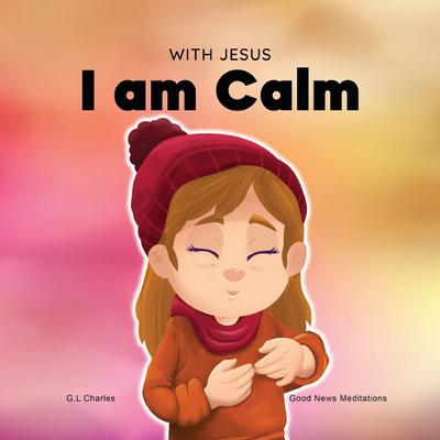 With Jesus I am Calm