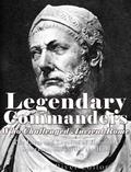 Legendary Commanders Who Challenged Ancient Rome