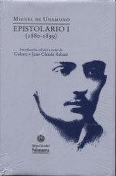 Miguel de Unamuno : epistolario I, 1880-1899