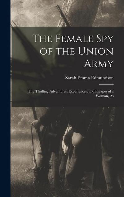 The Female Spy of the Union Army