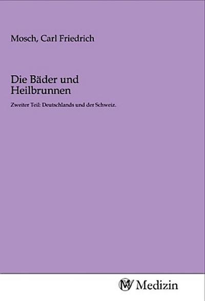 Die Bäder und Heilbrunnen