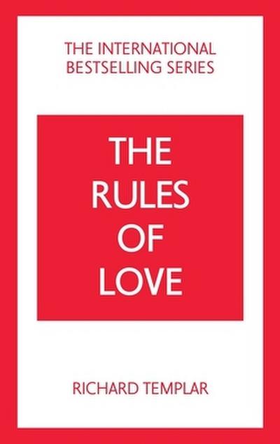 The Rules of Love: A Personal Code for Happier, More Fulfilling Relationships