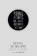 Young, Restless, No Longer Reformed