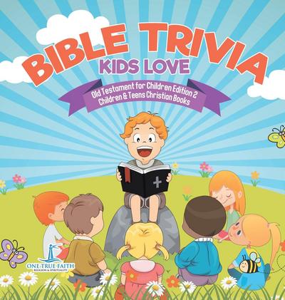Bible Trivia Kids Love | Old Testament for Children Edition 2 | Children & Teens Christian Books