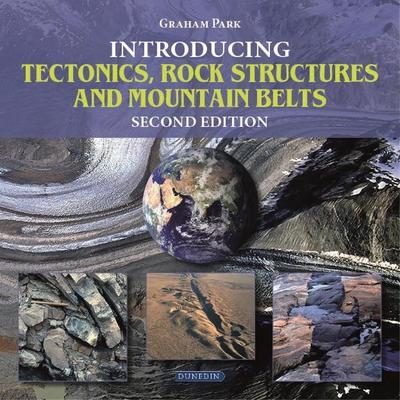 Introducing Tectonics, Rock Structures and Mountain Belts