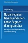 Nutzensegmentierung und alternative Segmentierungs