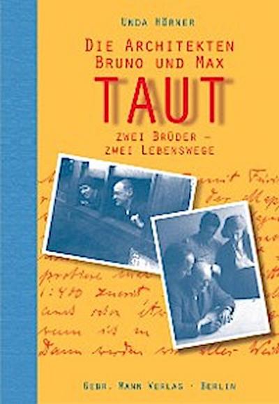 Die Architekten Bruno und Max Taut
