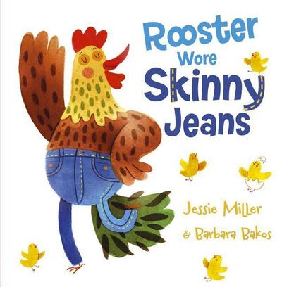 Miller, J: Rooster Wore Skinny Jeans