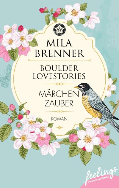 Brenner, M: Boulder Lovestories - Märchenzauber