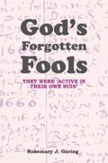God’s Forgotten Fools