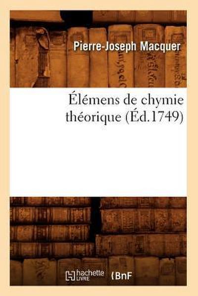 Élémens de Chymie Théorique (Éd.1749)