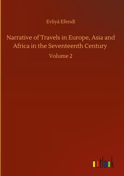Narrative of Travels in Europe, Asia and Africa in the Seventeenth Century