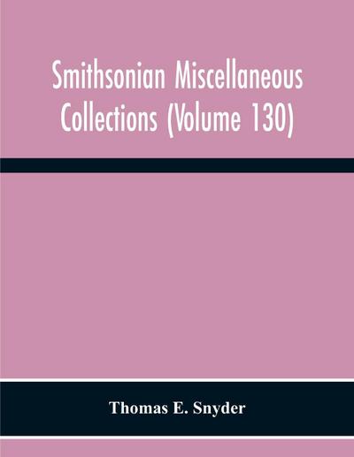 Smithsonian Miscellaneous Collections (Volume 130) Annotated Subject-Heading Bibliography Of Termites 1350 B. C. To A. D. 1954