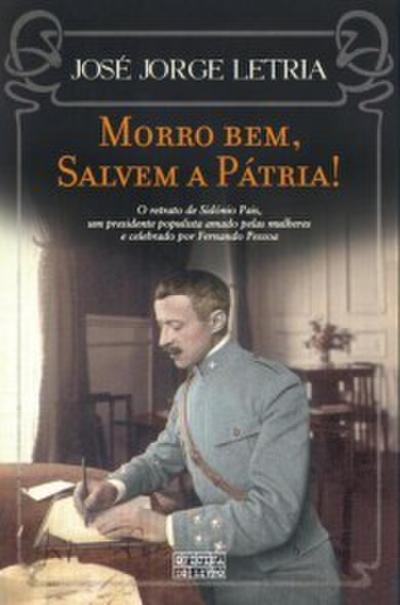 Morro bem, Salvem a Pátria!