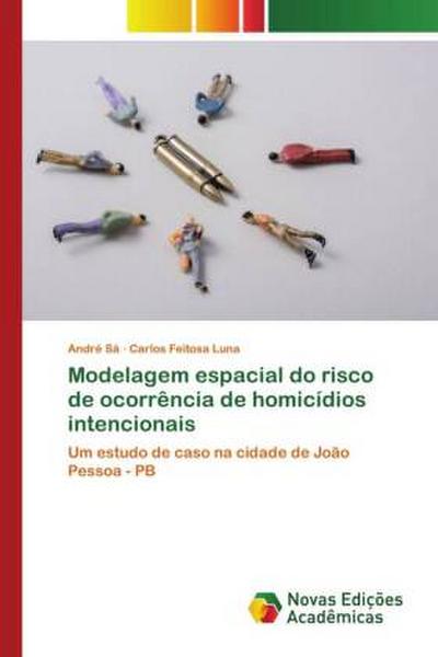 Modelagem espacial do risco de ocorrência de homicídios intencionais
