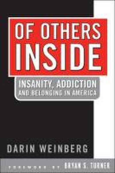 Of Others Inside: Insanity, Addiction and Belonging in America