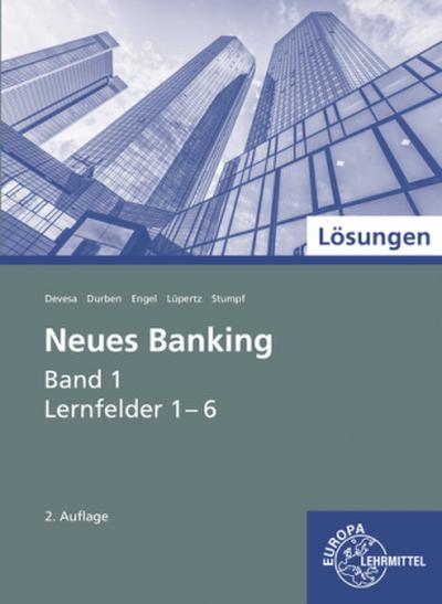 Lösungen zu 71008 Neues Banking Band 1 Lernfelder 1-6. Bd.1
