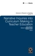 Narrative Inquiries into Curriculum Making in Teac