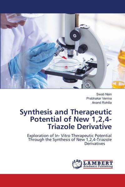 Synthesis and Therapeutic Potential of New 1,2,4-Triazole Derivative