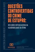 Questões controvertidas do crime de estupro