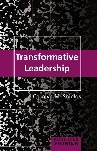 Transformative Leadership Primer