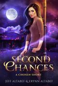 Second Chances - A "Chosen" Short Story