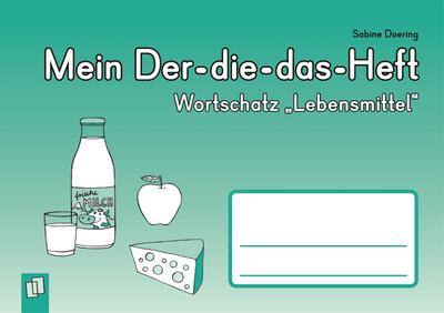 Mein Der-die-das-Heft: Wortschatz ’Lebensmittel’