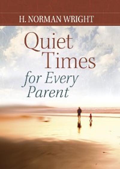 Quiet Times for Every Parent