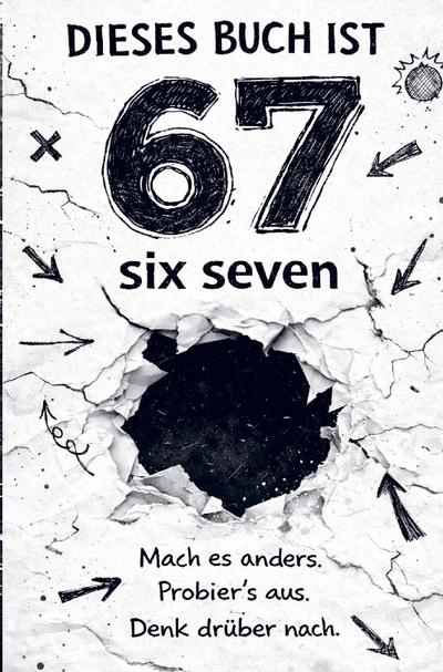 Dieses Buch ist 67 (SIX-SEVEN)