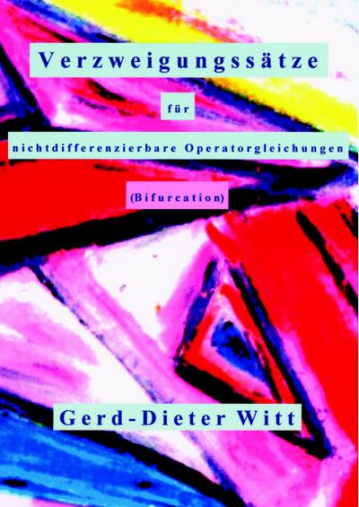 Verzweigungssätze für nichtdifferenzierbare Operatorgleichungen (Bifurcation)