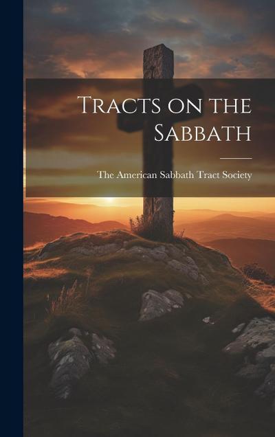 Tracts on the Sabbath