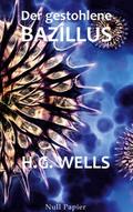 H.G. Wells: Der gestohlene Bazillus