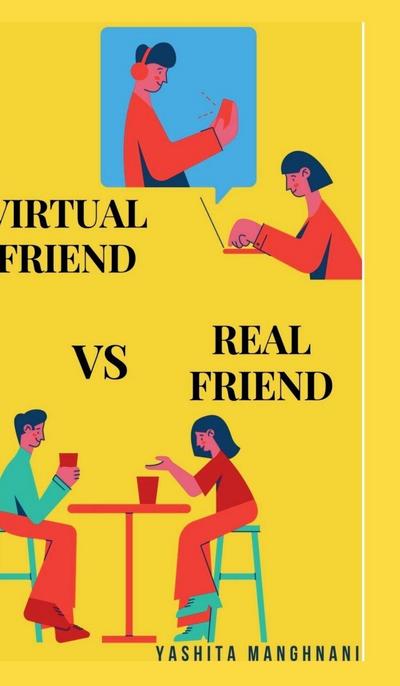 Virtual Friend VS Real Friend
