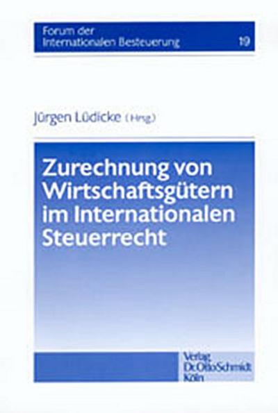 Zurechnung von Wirtschaftsgütern im Internationalen Steuerrecht