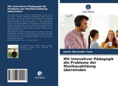 Mit innovativer Pädagogik die Probleme der Musikausbildung überwinden