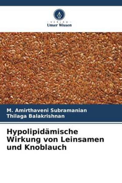 Hypolipidämische Wirkung von Leinsamen und Knoblauch