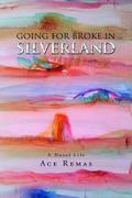 Going for Broke in Silverland