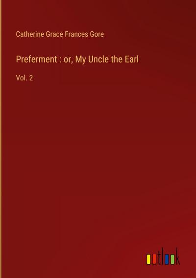 Preferment : or, My Uncle the Earl