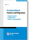 Praxishandbuch Familie und Migrationsrecht