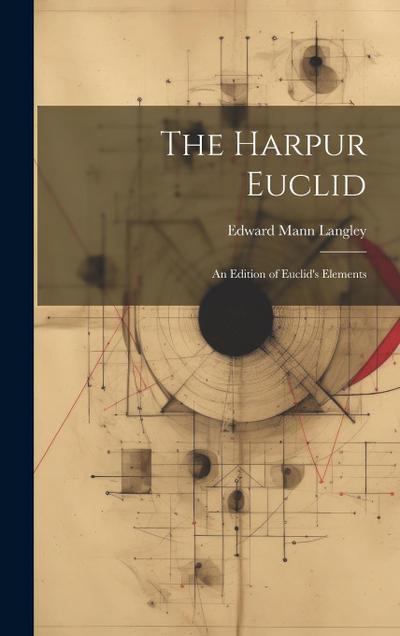 The Harpur Euclid: An Edition of Euclid’s Elements
