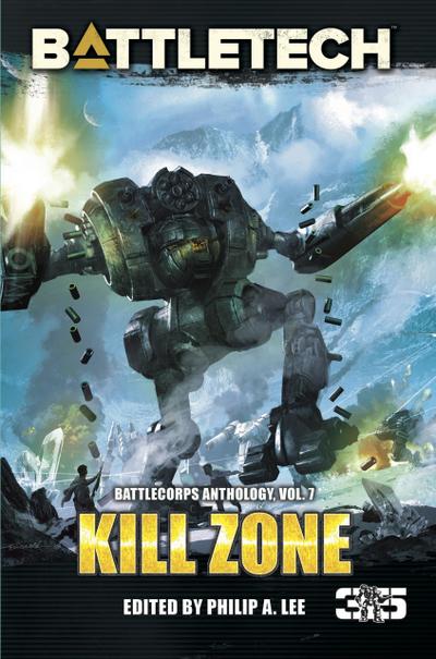 BattleTech: Kill Zone (BattleCorps Anthology Volume 7)