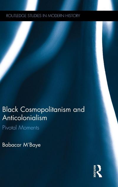 Black Cosmopolitanism and Anticolonialism