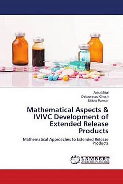 Mathematical Aspects & IVIVC Development of Extended Release Products