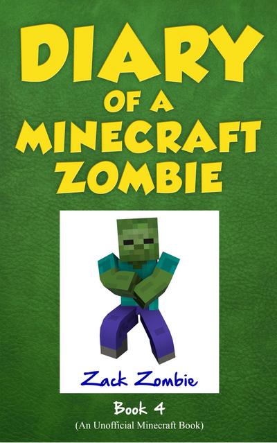 Diary of a Minecraft Zombie Book 4