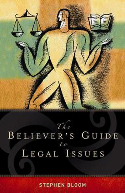 The Believer’s Guide to Legal Issues