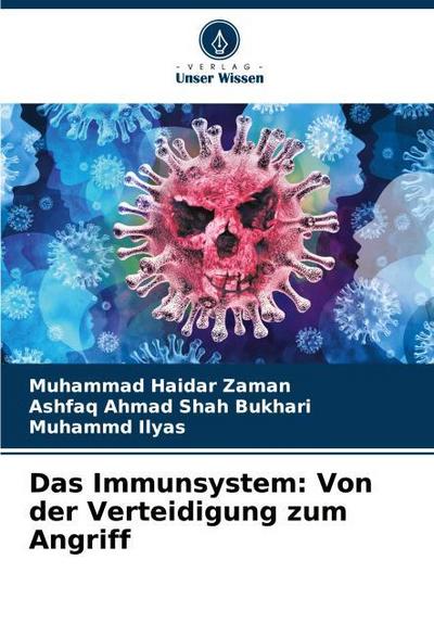 Das Immunsystem: Von der Verteidigung zum Angriff