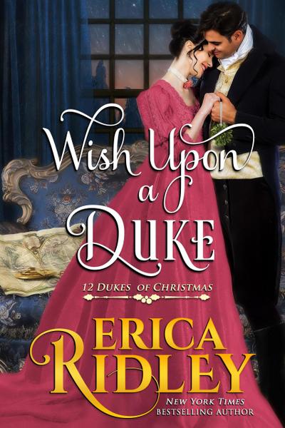 Wish Upon a Duke (12 Dukes of Christmas, #3)