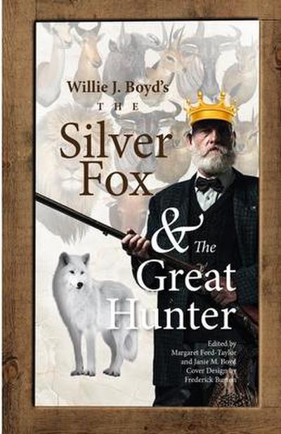 The Silver Fox And The Great Hunter