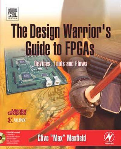 The Design Warrior’s Guide to FPGAs